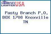 Pasty Branch P.O. BOX 1708 Knoxville TN