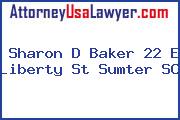 Sharon D Baker 22 E Liberty St Sumter SC