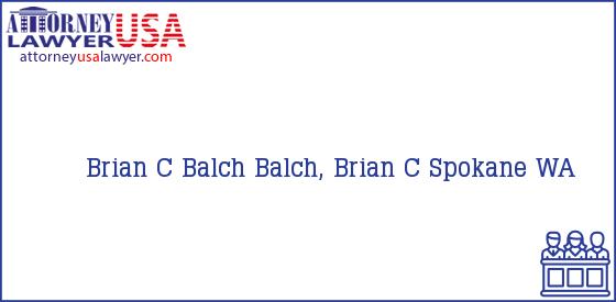 Telephone, Address and other contact data of Brian C Balch, Spokane, WA, USA