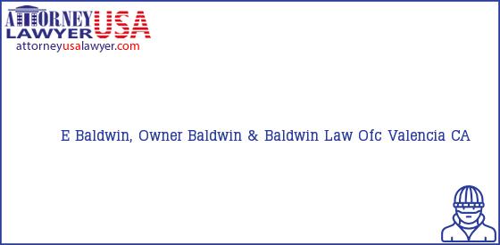Telephone, Address and other contact data of E Baldwin, Owner, Valencia, CA, USA