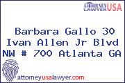 Barbara Gallo 30 Ivan Allen Jr Blvd NW # 700 Atlanta GA