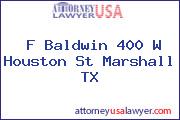 F Baldwin 400 W Houston St Marshall TX