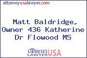 Matt Baldridge, Owner 436 Katherine Dr Flowood MS