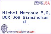 Michel Marcoux P.O. BOX 306 Birmingham AL