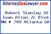 Robert Stanley 30 Ivan Allen Jr Blvd NW # 700 Atlanta GA