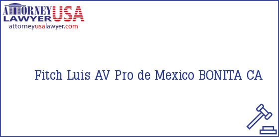 Telephone, Address and other contact data of Fitch Luis, BONITA, CA, USA