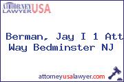 Berman, Jay I 1 Att Way Bedminster NJ