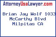 Brian Jay Wolf 1033 McCarthy Blvd Milpitas CA