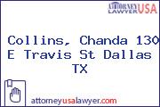 Collins, Chanda 130 E Travis St Dallas TX
