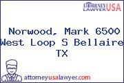 Norwood, Mark 6500 West Loop S Bellaire TX