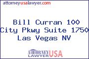 Bill Curran 100 City Pkwy Suite 1750 Las Vegas NV