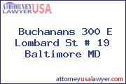 Buchanans 300 E Lombard St # 19 Baltimore MD