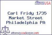 Carl Fridy 1735 Market Street Philadelphia PA