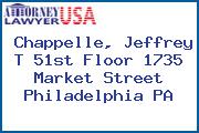 Chappelle, Jeffrey T 51st Floor 1735 Market Street Philadelphia PA