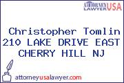 Christopher Tomlin 210 LAKE DRIVE EAST CHERRY HILL NJ