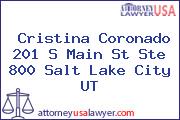 Cristina Coronado 201 S Main St Ste 800 Salt Lake City UT