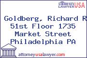 Goldberg, Richard R 51st Floor 1735 Market Street Philadelphia PA