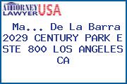 Ma... De La Barra 2029 CENTURY PARK E STE 800 LOS ANGELES CA