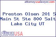 Preston Olsen 201 S Main St Ste 800 Salt Lake City UT