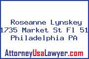 Roseanne Lynskey 1735 Market St Fl 51 Philadelphia PA