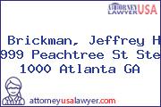 Brickman, Jeffrey H 999 Peachtree St Ste 1000 Atlanta GA