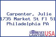 Carpenter, Julie 1735 Market St Fl 51 Philadelphia PA