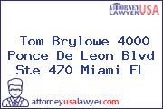 Tom Brylowe 4000 Ponce De Leon Blvd Ste 470 Miami FL