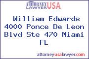 William Edwards 4000 Ponce De Leon Blvd Ste 470 Miami FL