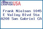 Frank Nielsen 1045 E Valley Blvd Ste A208 San Gabriel CA