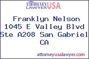 Franklyn Nelson 1045 E Valley Blvd Ste A208 San Gabriel CA