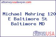 Michael Mehring 120 E Baltimore St Baltimore MD