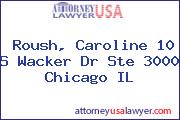 Roush, Caroline 10 S Wacker Dr Ste 3000 Chicago IL