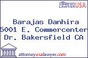 Barajas Danhira 5001 E. Commercenter Dr. Bakersfield CA