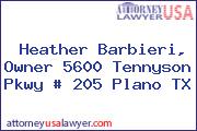 Heather Barbieri, Owner 5600 Tennyson Pkwy # 205 Plano TX