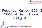 Powers, Kelly 605 N 5600 W Salt Lake City UT