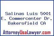Salinas Luis 5001 E. Commercenter Dr. Bakersfield CA