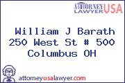 William J Barath 250 West St # 500 Columbus OH