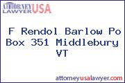 F Rendol Barlow Po Box 351 Middlebury VT