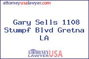 Gary Sells 1108 Stumpf Blvd Gretna LA