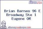 Brian Barnes 96 E Broadway Ste 1 Eugene OR