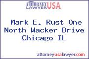Mark E. Rust One North Wacker Drive Chicago IL