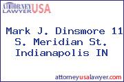 Mark J. Dinsmore 11 S. Meridian St. Indianapolis IN