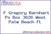 F Gregory Barnhart Po Box 3626 West Palm Beach FL