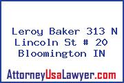 Leroy Baker 313 N Lincoln St # 20 Bloomington IN