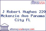 J Robert Hughes 220 Mckenzie Ave Panama City FL