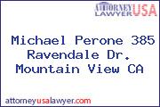 Michael Perone 385 Ravendale Dr. Mountain View CA