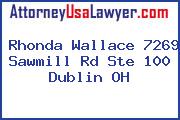Rhonda Wallace 7269 Sawmill Rd Ste 100 Dublin OH