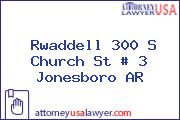 Rwaddell 300 S Church St # 3 Jonesboro AR