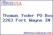 Thomas Yoder PO Box 2263 Fort Wayne IN